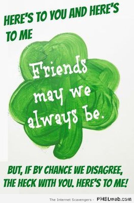 Here�s to me St Patrick humor at PMSLweb.com