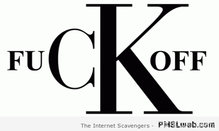 CK f*ck off – Bad language humor at PMSLweb.com