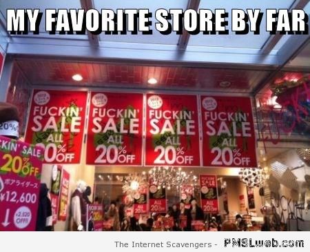 Funny store’s fuckin’ sale – Daily sarcasm at PMSLweb.com