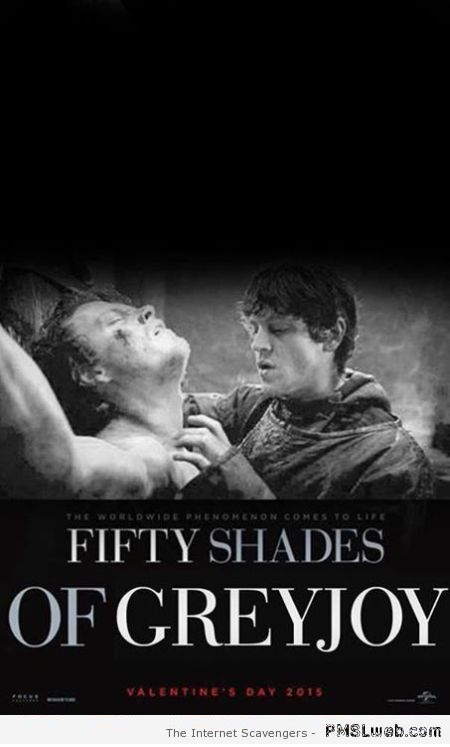 50 shades of Greyjoy at PMSLweb.com