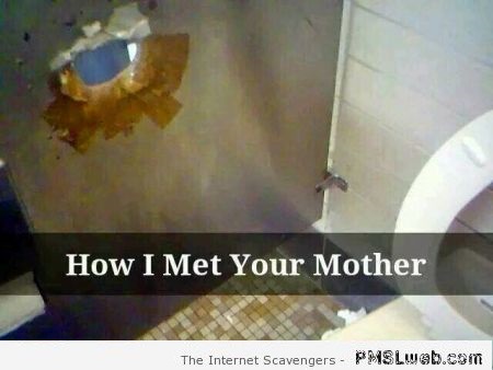 Funny how I met your mother toilet edition – Friday giggles at PMSLweb.com