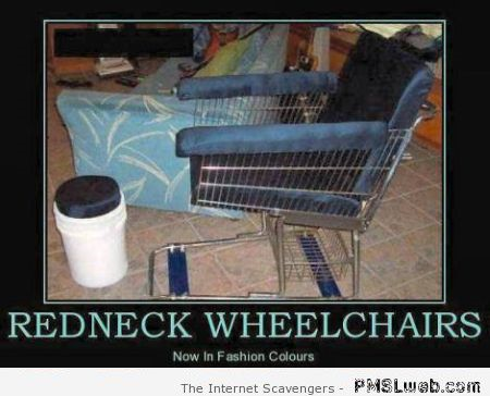 Redneck wheelchairs demotivational at PMSLweb.com
