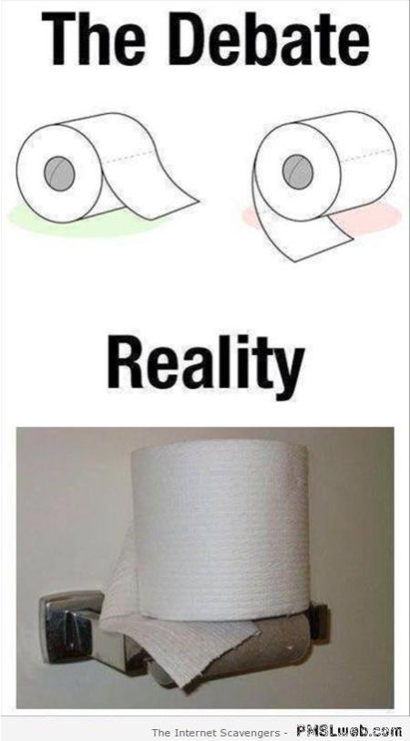 Funny toilet paper the debate vs reality at PMSLweb.com