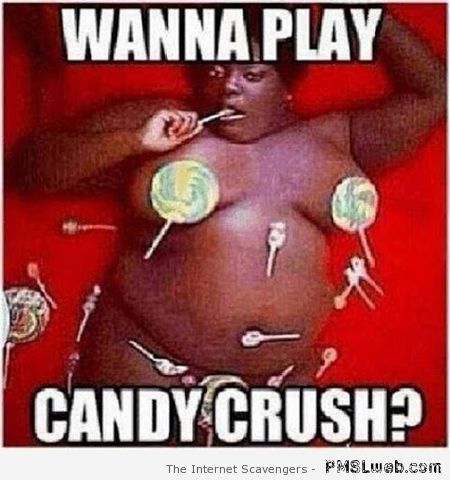 Funny Candy crush meme at PMSLweb.com