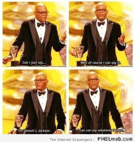 Samuel L Jackson can say whatever he wants humor at PMSLweb.com