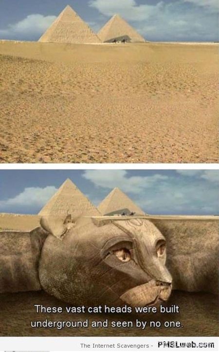 The Egyptian pyramids are cat ears funny at PMSLweb.com