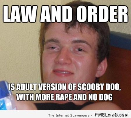Funny law and order meme at PMSLweb.com