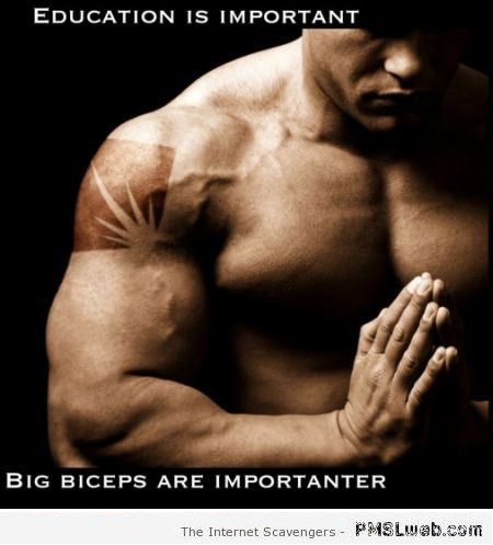 Education vs big biceps humor at PMSLweb.com