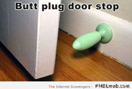 Funny butt plug door stop hack at PMSLweb.com