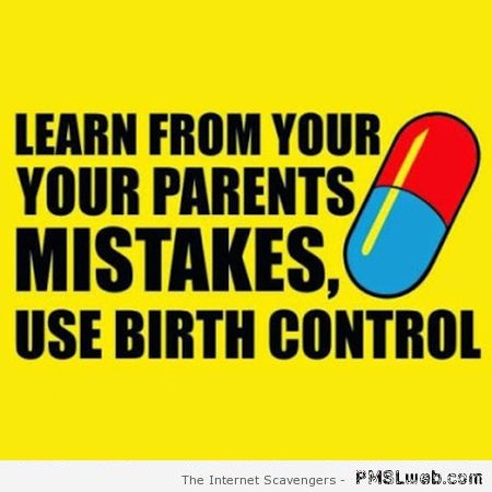 Learn from your parents sarcastic quote at PMSLweb.com