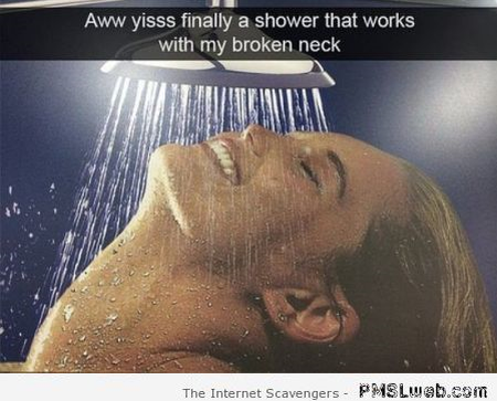 27-shower-that-works-with-my-broken-neck-humor