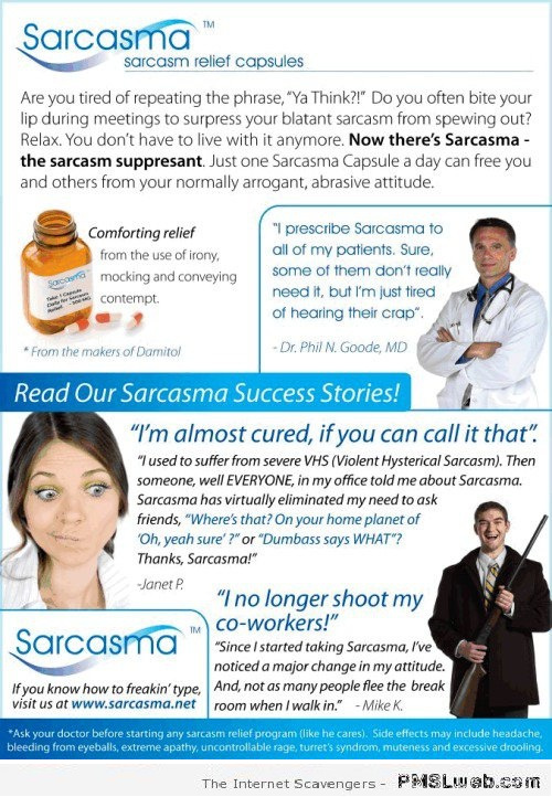 Funny sarcasm relief capsules at PMSLweb.com
