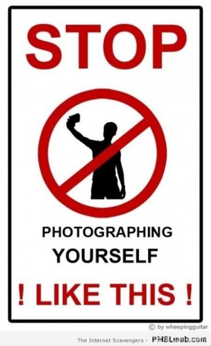 29-funny-stop-taking-selfies-sign