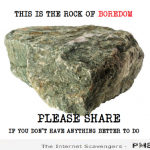 Share the rock of boredom – Weekend LMAO at PMSLweb.com
