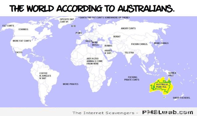 Funny the world according to Australians at PMSLweb.com
