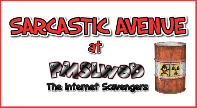 Sarcastic Avenue at PMSLweb.com
