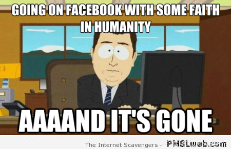 Facebook and faith in humanity meme at PMSLweb.com