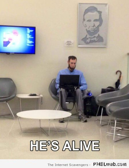 Abraham Lincoln is alive meme at PMSLweb.com