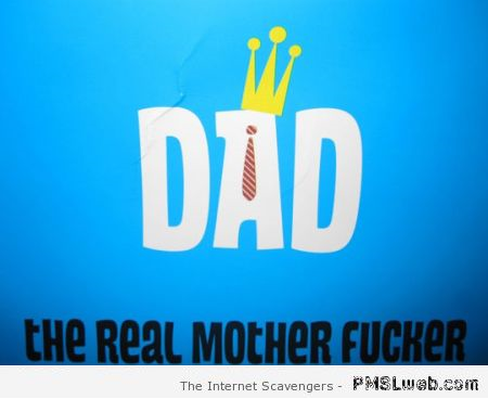 Funny truth about dad at PMSLweb.com