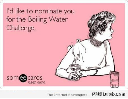 Boiling water challenge ecard at PMSLweb.com
