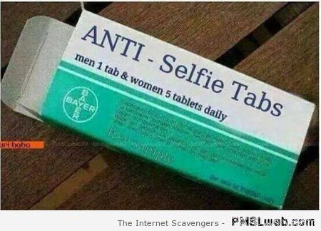 Anti selfie meds – Comical Friday at PMSLweb.com
