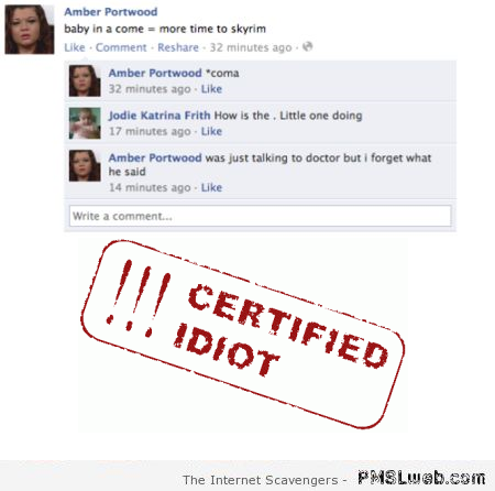 Certified idiot on facebook – Monday smiles at PMSLweb.com