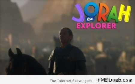 Funny Jorah the explorer at PMSLweb.com