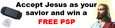 Accept jesus as your savior and win a PSP at PMSLweb.com