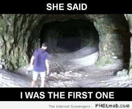 She said I was the first one humor � LOL pics at PMSLweb.com