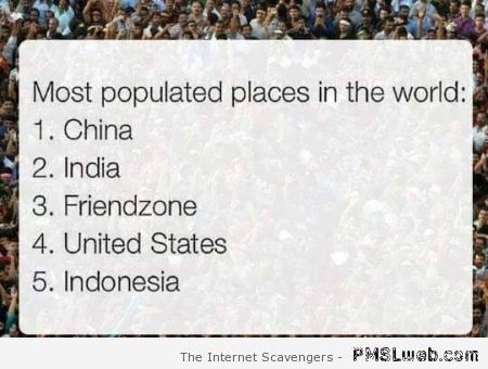 Most populated places in the world humor at PMSLweb.com