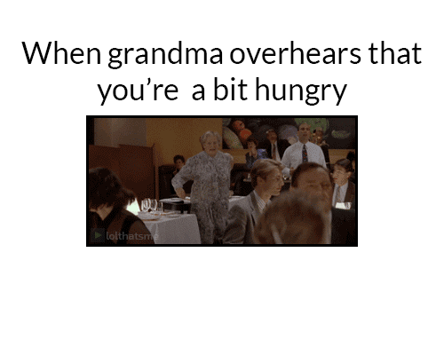 When grandma overhears that you are hungry – Daily funnies at PMSLweb.com