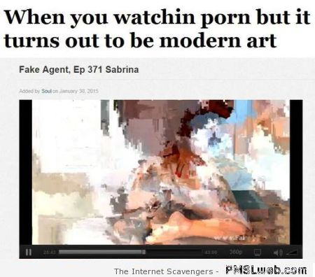 When porn turns out to be modern art at PMSLweb.com