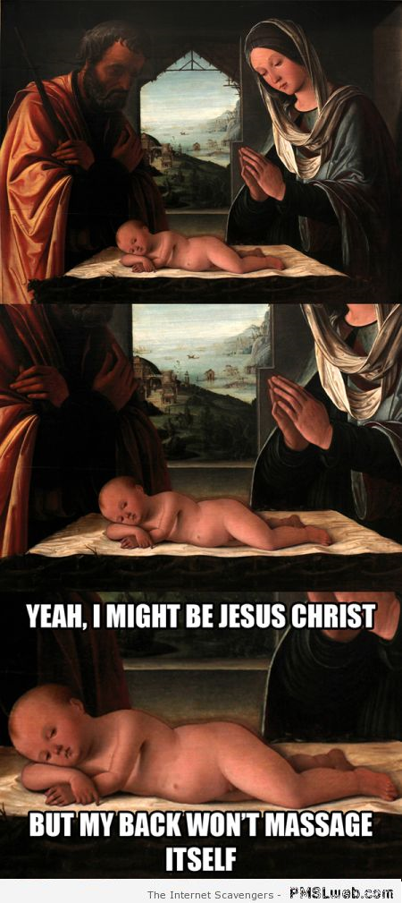 Baby Jesus wants a massage meme – Tuesday nonsense at PMSLweb.com