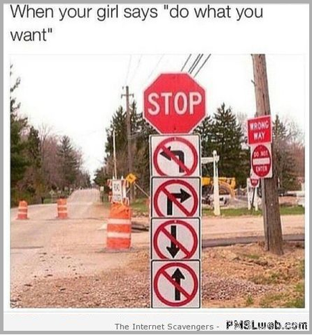 When your girl says do what you want – Daily funnies at PMSLweb.com