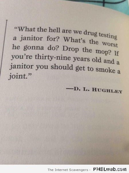 Funny drug testing a janitor quote at PMSLweb.com