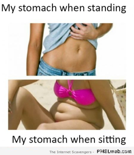 Funny my stomach standing versus my stomach sitting at PMSLweb.com