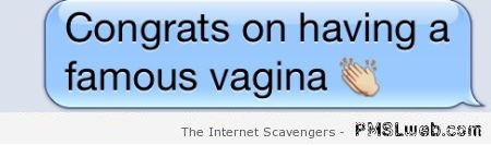 Congrats on having a famous vagina at PMSLweb.com
