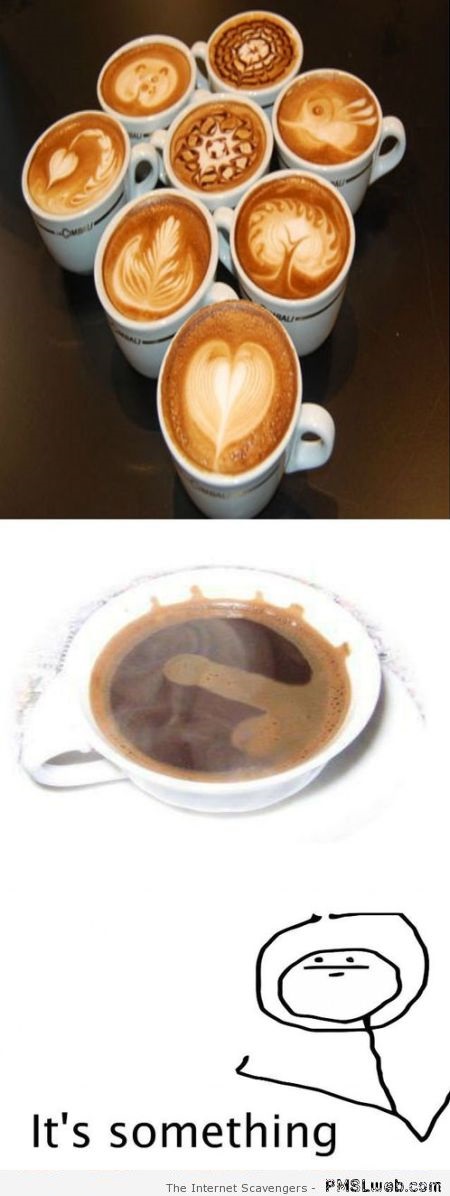 Funny coffee art at PMSLweb.com