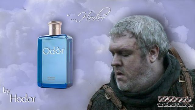 Odor by Hodor humor at PMSLweb.com