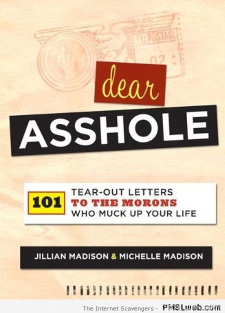 Dear a**hole funny book cover at PMSLweb.com