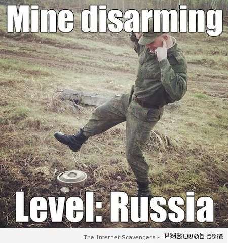Mine disarming level Russia meme at PMSLweb.com