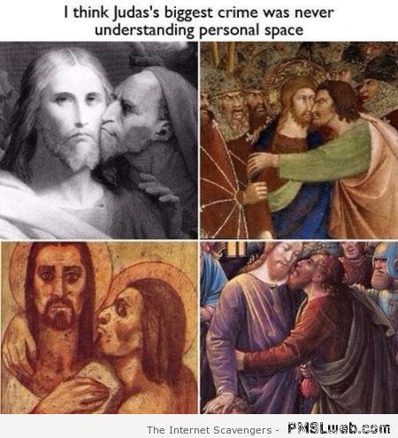 Judas doesn’t understand personal space humor at PMSLweb.com