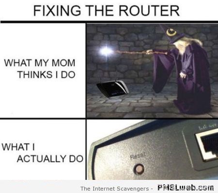 Fixing the router humor