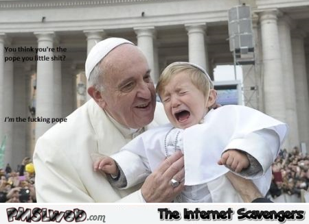 You think you’re the Pope humor – Hump day hilarity at PMSLweb.com