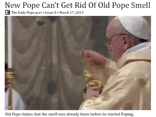 Funny getting rid of old pope’s smell – Silly Tuesday at PMSLweb.com