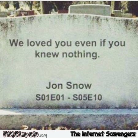 Jon snow tombstone at PMSLweb.com