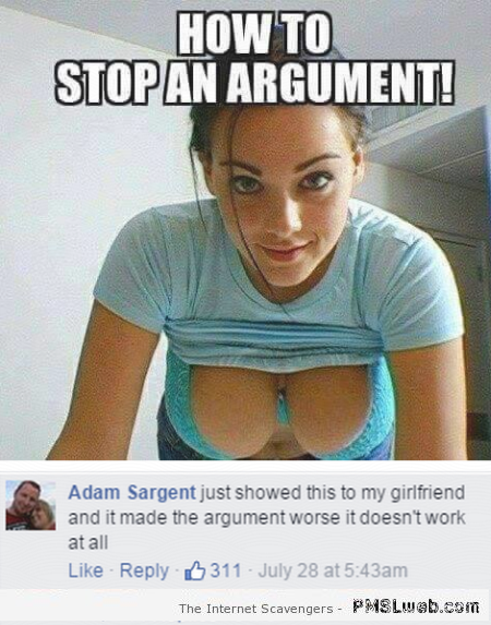 How to stop an argument hilarious comment at PMSLweb.com