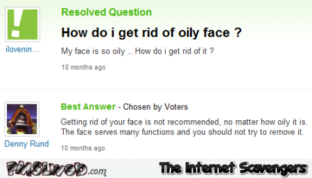 Funny oily face Yahoo question at PMSLweb.com