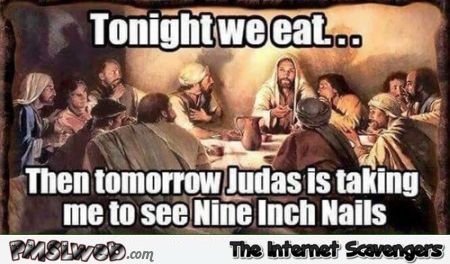 Jesus is going to see nine inch nails meme at PMSLweb.com