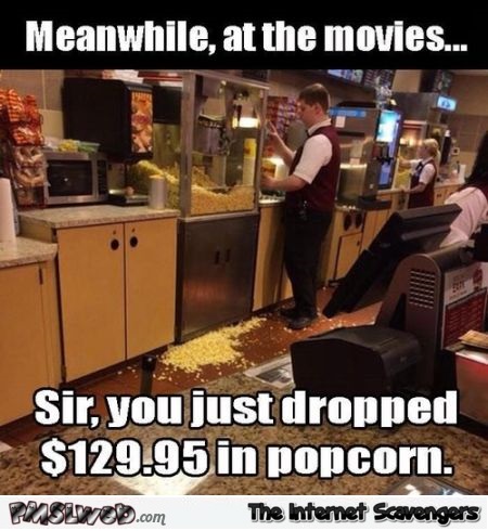 Dropping pop corn at the movies humor – Friday ROFL at PMSLweb.com